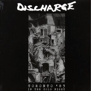 Discharge - Toronto '83: In The Cold Night (ltd. ed.) (white vinyl) - Vinyl LP